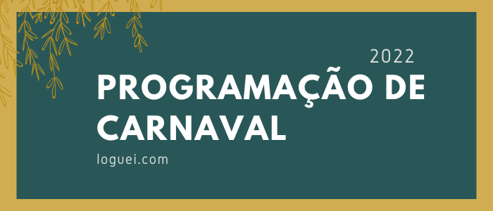 loguei-2022-programacao-de-carnaval